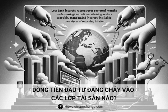 Dòng tiền đầu tư đang chảy vào các lớp tài sản nào?