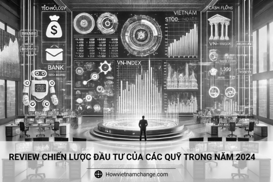 Review chiến lược đầu tư của các quỹ trong năm 2024