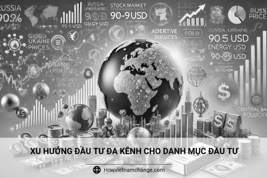 Xu hướng đầu tư đa kênh cho danh mục đầu tư